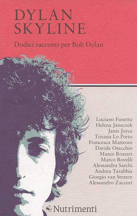 La copertina dell'antologia "Dylan Skyline" (Nutrimenti 2015)