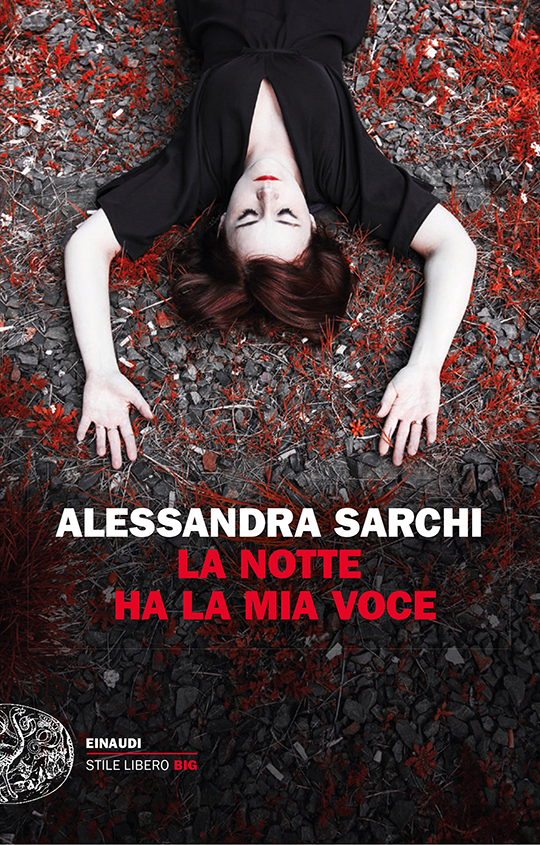 Copertina de "La notte ha la mia voce", nuovo romanzo di Alessandra Sarchi